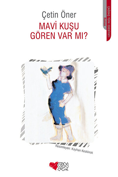 Can Çocuk Mavi Kuşu Gören Var mı?