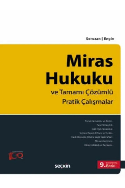 Seçkin Yayıncılık Miras Hukuku Prof. Dr. Rona Serozan,Prof. Dr. Baki İlkay Engin