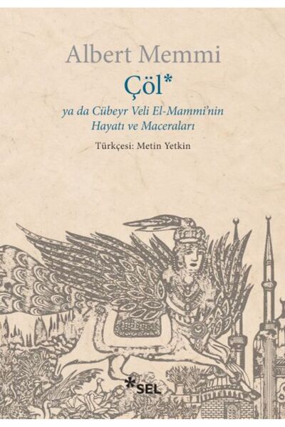 Timaş Yayınları Çöl ya da Cübeyr Veli El-Mammi'nin Hayatı ve Maceraları