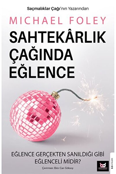 Beyaz Baykuş Yayınları Sahtekârlık Çağında Eğlence