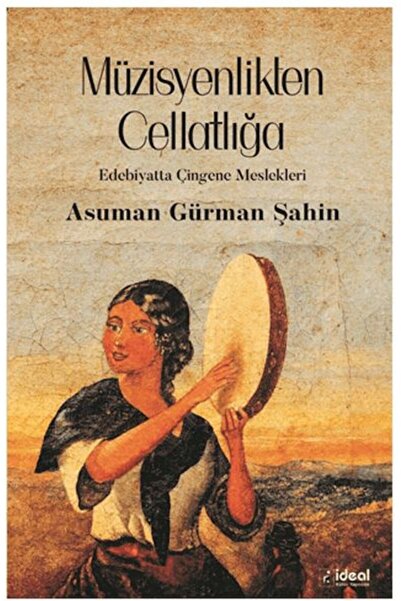 Timaş Yayınları Müzisyenlikten Cellatlığa Edebiyatta Çingene Meslekleri