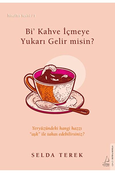 Timaş Yayınları Bi’ Kahve İçmeye Gelir misin? İtiraflar Serisi 1