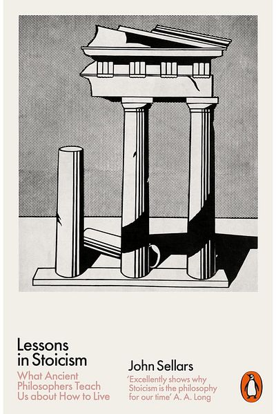 Penguin Books John Sellars - Lessons in Stoicism: Ancient Philosophers' Teachings on How to Live