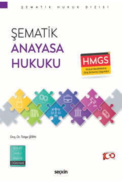 Seçkin Yayıncılık Şematik Anayasa Hukuku Doç. Dr. Tolga Şirin 1. Baskı, Ekim ...