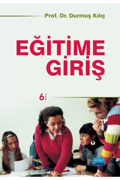 Nobel Akademik Yayıncılık Eğitime Giriş - Durmuş Kılıç