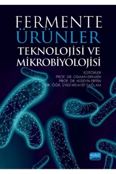 Nobel Akademik Yayıncılık Nobel Fermente Ürünler Teknolojisi Ve Mikrobiyoloji...