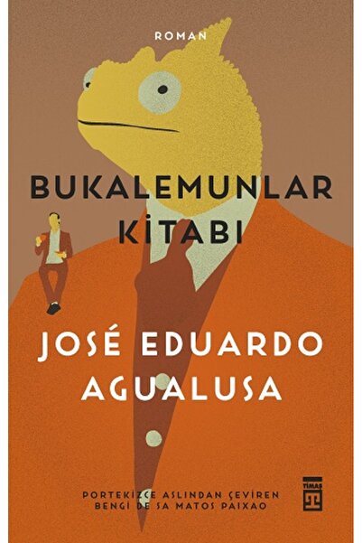 Timaş Yayınları Bukalemunlar kitabı kitabı güncel Jose Eduardo Agualusa Edebi...