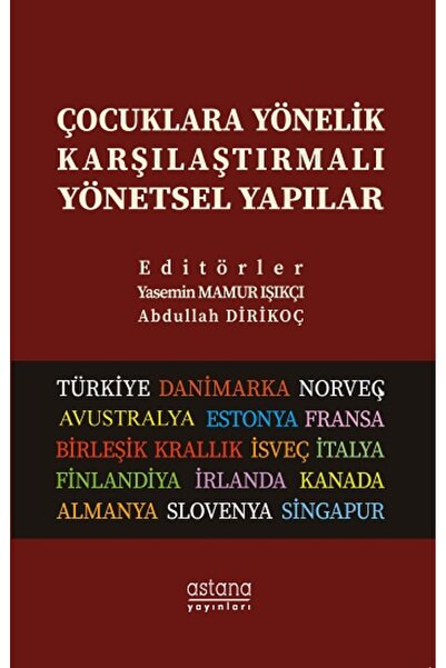 Astana Yayınları Çocuklara Yönelik Karşılaştırmalı Yönetsel Yapılar kitabı gü...