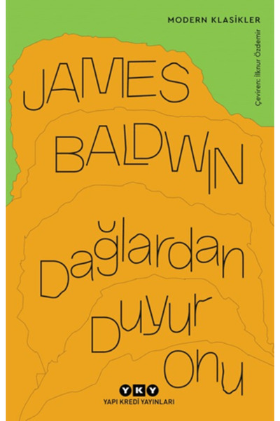 Yapı Kredi Yayınları Dağlardan Duyur Onu James Baldwin Kitabı 216 Sayfa Yapı ...