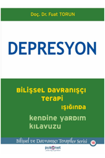 Psikonet Yayınları Depresyon - Bilişsel Davranışçı Terapi Işığında Kendine Ya...
