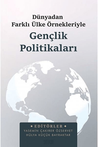 Astana Yayınları Dünyadan Farklı Ülke Örnekleriyle Gençlik Politikaları Yasem...