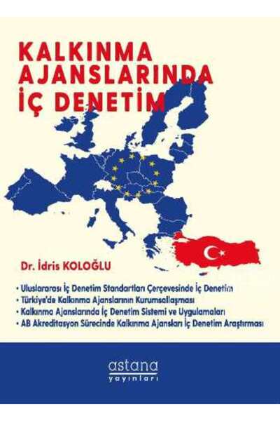Astana Yayınları Kalkınma Ajanslarında İç Denetim kitabı güncel İdris Koloğlu...