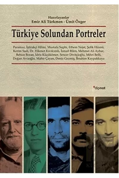 Dipnot Yayınları Türkiye Solundan Portreler Emir Ali Türkmen (derleyen), Ümit...