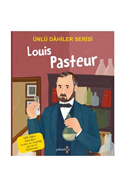 Yakamoz Louis Pasteur Ünlü Dahiler Serisi