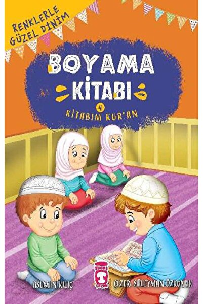 Timaş Çocuk كتابي القرآن - ديني الجميل بالألوان كتاب التلوين 4
