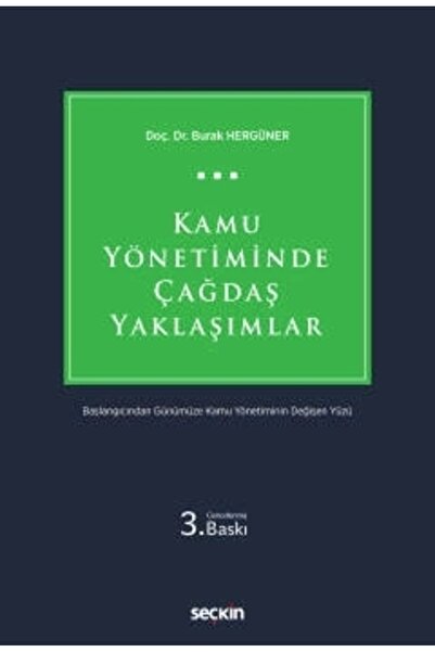 Seçkin Yayıncılık Kamu Yönetiminde Çağdaş Yaklaşımlar Başlangıcından Günümüze...