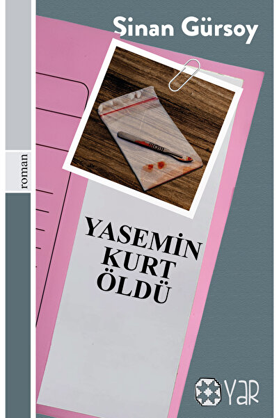 Yar Yayınları Yasemin Kurt Öldü - Sinan Gürsoy - 9786258340396