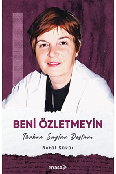 Masa Kitap Beni Özletmeyin-türkan Saylan Destanı