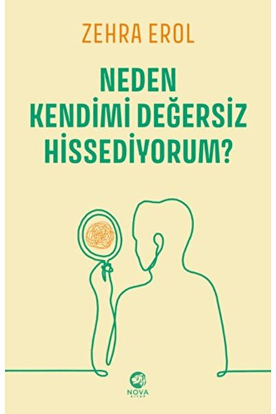 nova kitap Neden Kendimi Değersiz Hissediyorum?