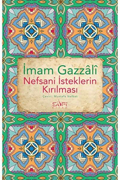 Sufi Kitap Nefsani İsteklerin Kırılması