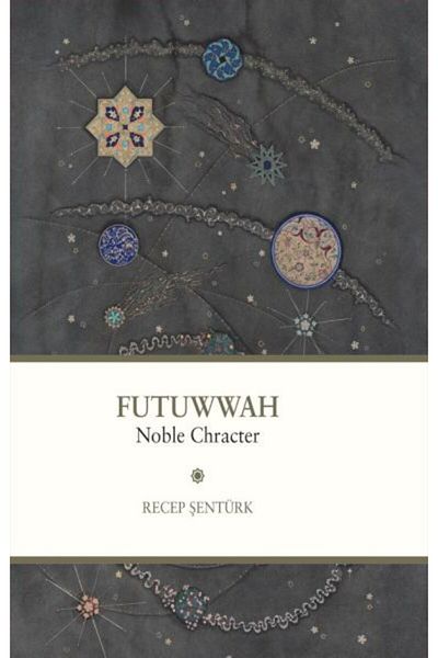 Türk Dil Kurumu Yayınları Futuwwah Noble Character