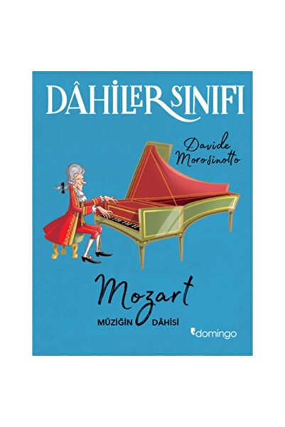 Domingo Yayınevi Dahiler Sınıfı: Mozart Müziğin Dahisi