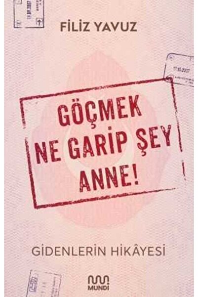 MundiKitap Göçmek Ne Garip Şey Anne!