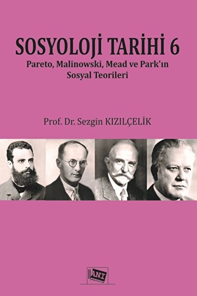 Anı Yayıncılık Sosyoloji Tarihi 6 - Sezgin Kızılçelik 9786051704487