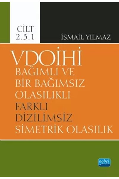 Nobel Akademik Yayıncılık Vdoihi Bağımlı Ve Bir Bağımsız Olasılıklı Farklı Di...