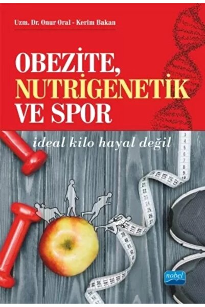 Nobel Akademik Yayıncılık Obezite, Nutrigenetik Ve Spor