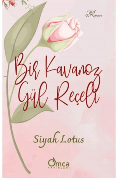 Omca Yayınları Bir Kavanoz Gül Reçeli - Siyah Lotus kitabı güncel Siyah Lotus...