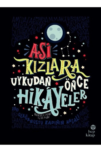 Hep Kitap Asi Kızlara Uykudan Önce Hikayeler (Ciltli) Kitabı Elena Favilli He...