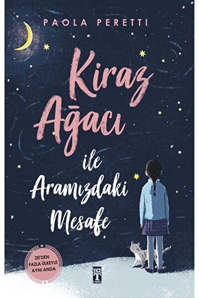 Genç Timaş Kiraz Ağacı ile Aramızdaki Mesafe (Ciltli Şömizli) kitabı güncel P...