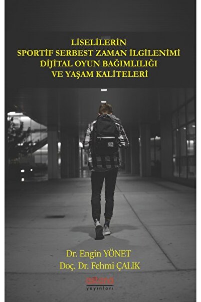 Astana Yayınları Liselilerin Sportif Serbest Zaman İlgilenimi Dijital Oyun Ba...