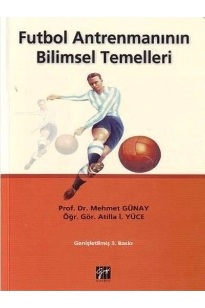 Genel Markalar Futbol Antrenmanının Bilimsel Temelleri-mehmet Günay- Atilla Yüce