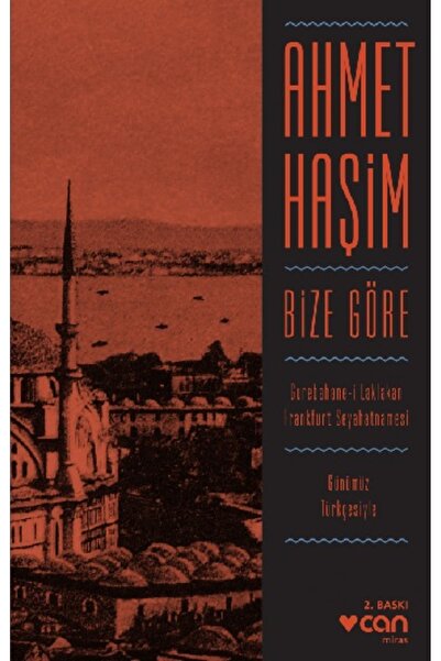 CAN Bize Göre (Günümüz Türkçesiyle) Ahmet Haşim Kitabı 216 Sayfa Can Yayınları