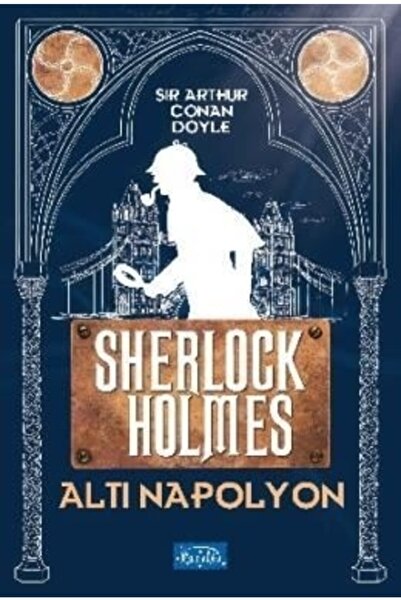 Parıltı Yayıncılık Altı Napolyon Sherlock Holmes