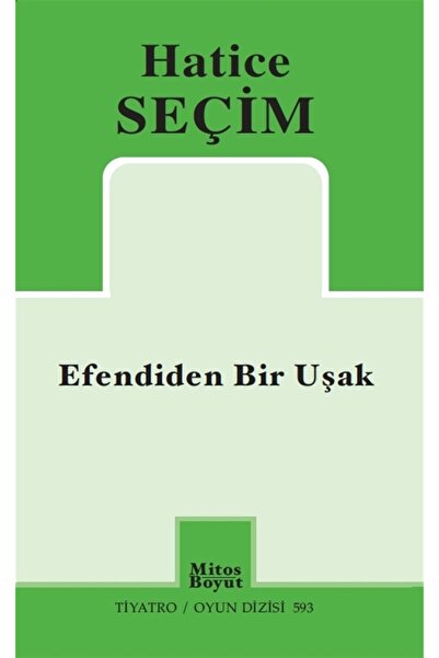 Mitos Boyut Yayınları Efendiden Bir Uşak, Hatice Seçim, , Efendiden Bir Uşak ...