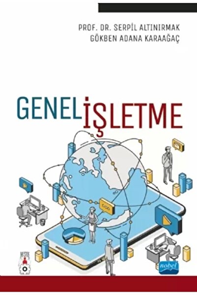 Nobel Akademik Yayıncılık Nobel Genel Işletme - Serpil Altınırmak, Gökben Ada...