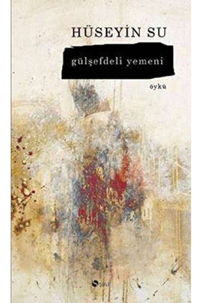 Şule Yayınları Gülşefdeli Yemeni - - Hüseyin Su Kitabı