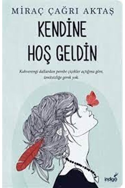 İndigo Kitap Kendine Hoş Geldin Miraç Çağrı Aktaş