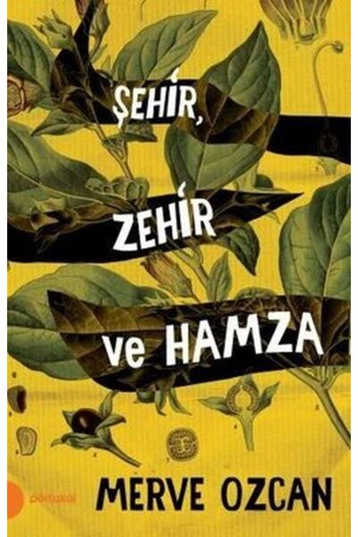 Portakal Kitap Şehir Zehir ve Hamza-Korunaklı Poşetle