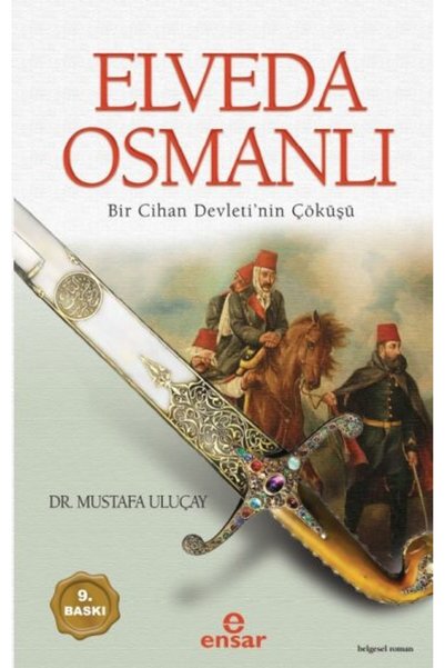 Destek Yayınları Farewell to the Ottomans - the Fall of an Empire