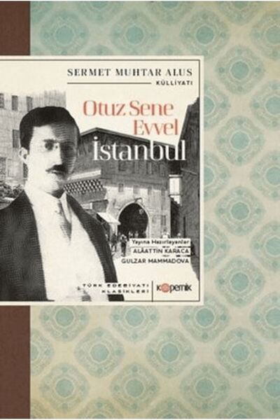 TREND Thirty Years Evvel Istanbul - Turkish Literature Classics