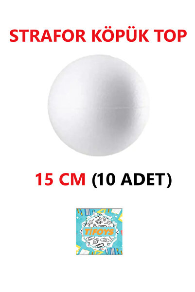 TİFOYS Strafor Köpük Top Küre Top Beyaz - 15 cm - ( 10 Adet )