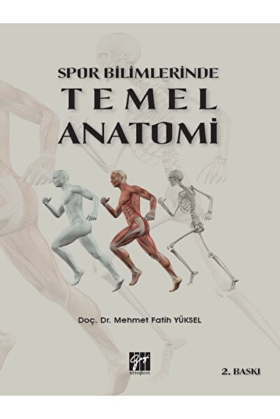 Gazi Kitabevi Spor Bilimlerinde Temel Anatomi