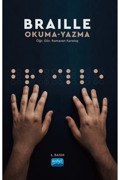 Nobel Akademik Yayıncılık Braille Okuma Yazma - Ramazan Karataş 9786254399169
