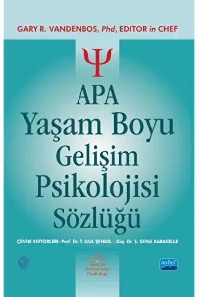 Nobel Akademik Yayıncılık Apa Yaşam Boyu Gelişim Psikolojisi Sözlüğü - Apa Di...