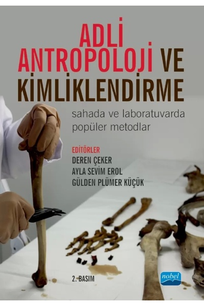 Nobel Akademik Yayıncılık ADLİ ANTROPOLOJİ VE KİMLİKLENDİRME - Sahada ve Labo...