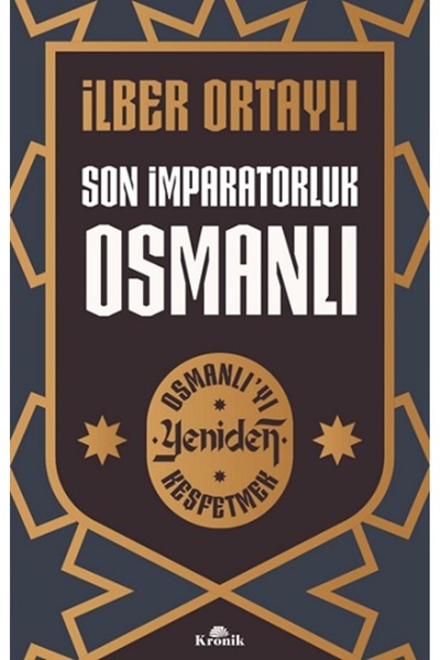 Kronik Kitap Son İmparatorluk Osmanlı İlber Ortaylı Kitabı 208 Sayfa Kronik K...